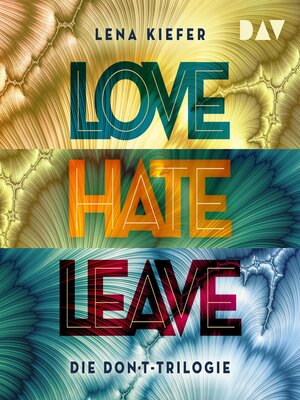 cover image of LOVE--HATE--LEAVE. Die Don't-Trilogie (Ungekürzt)